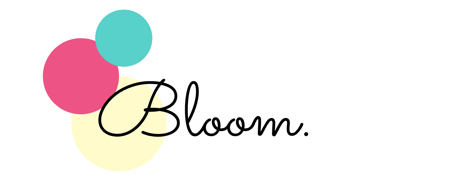 Bloom.