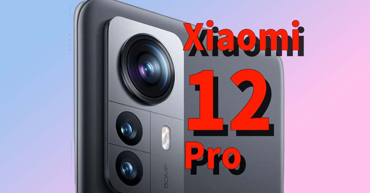 コスパでiPhoneを圧倒！ Xiaomiが12シリーズの3モデルを発表！ フラッグシップ機はすべて5,000万画素のトリプルカメラ搭載で999ドル!!