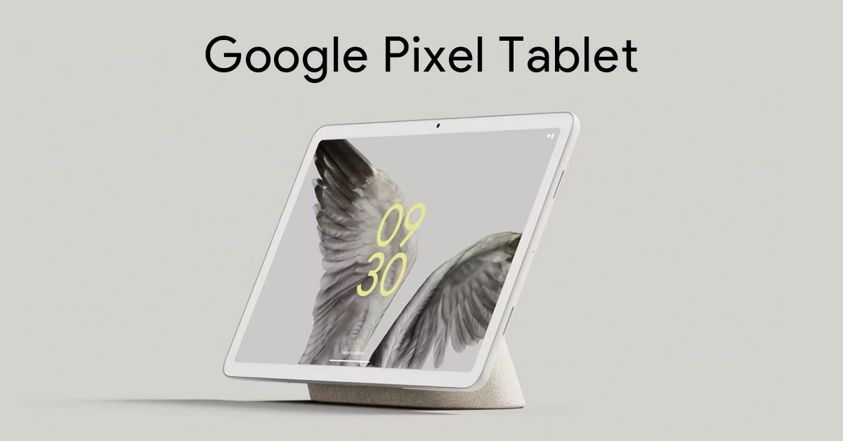 Google「Pixel Tablet」いつ発売?画面サイズやスペック、価格などのリーク・噂・予測まとめ