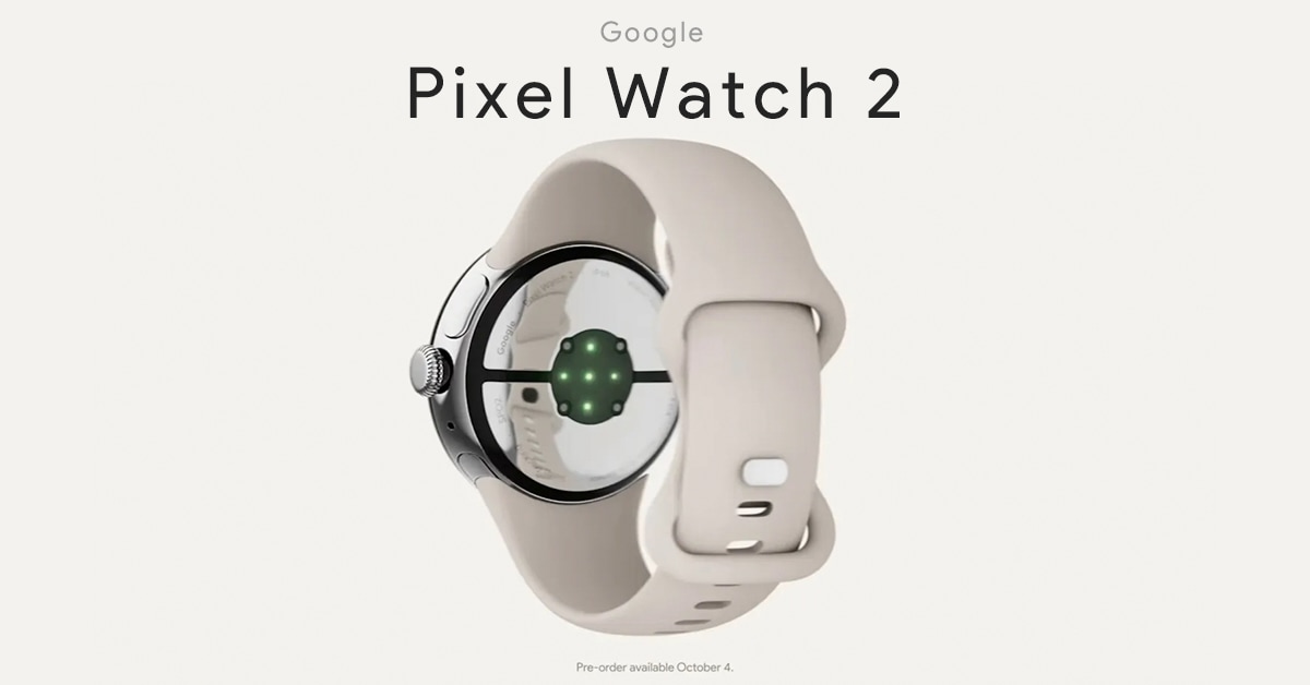 Google「Pixel Watch 2」は〝劇的進化〟３つの新機能リーク