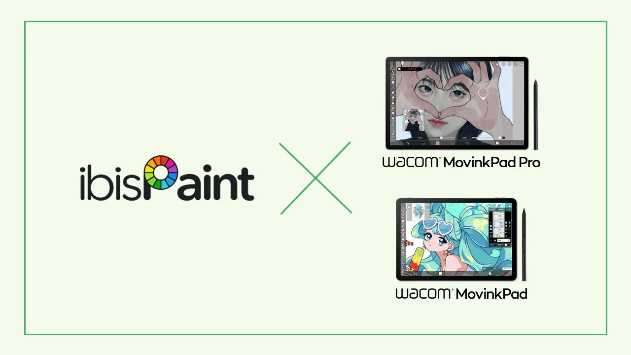 世界5億ダウンロードの「ibisPaint」がワコムの「Wacom MovinkPadシリーズ」にプリインストール! 180日間のプレミアム会員特典も